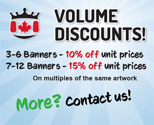 Volume Discounts from CanadaBannerKing.com